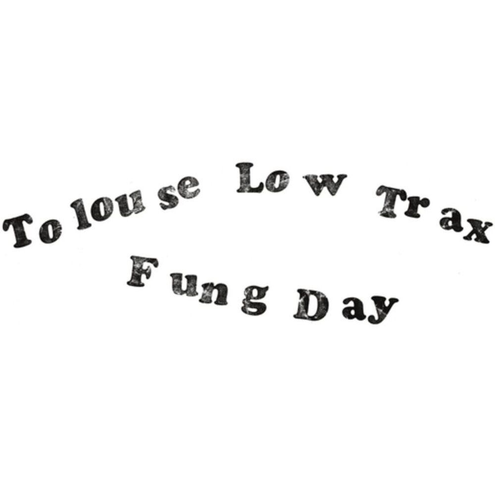 Tolouse Low Trax - Fung Day  LP LP